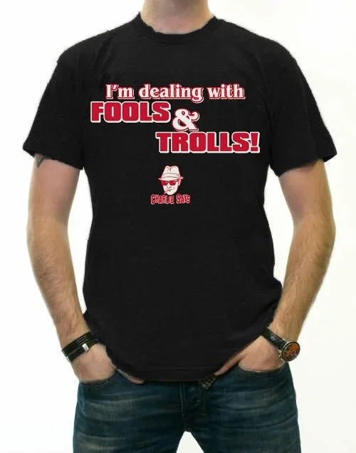 Charlie Says - I'm Dealing With Fools & Trolls T-Shirt