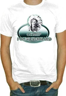 Chief Poundherhard T-Shirt