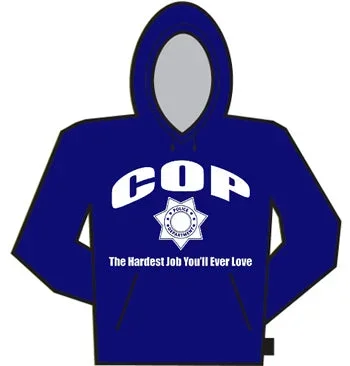 Cop The Hardest Job Hoodie