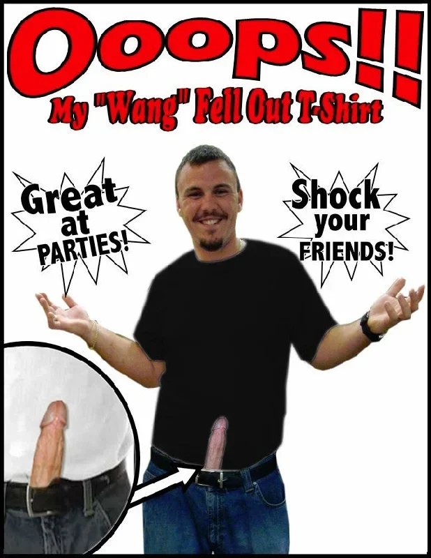 Copy of Ooops!!! My Wang Fell Out Mens Penis T-Shirt