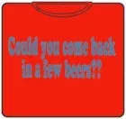 could-you-come-back-t-shirt