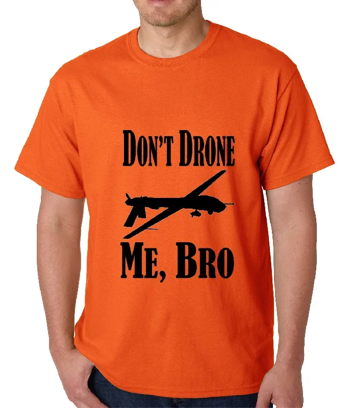 dont-drone-me-bro-mens-t-shirt