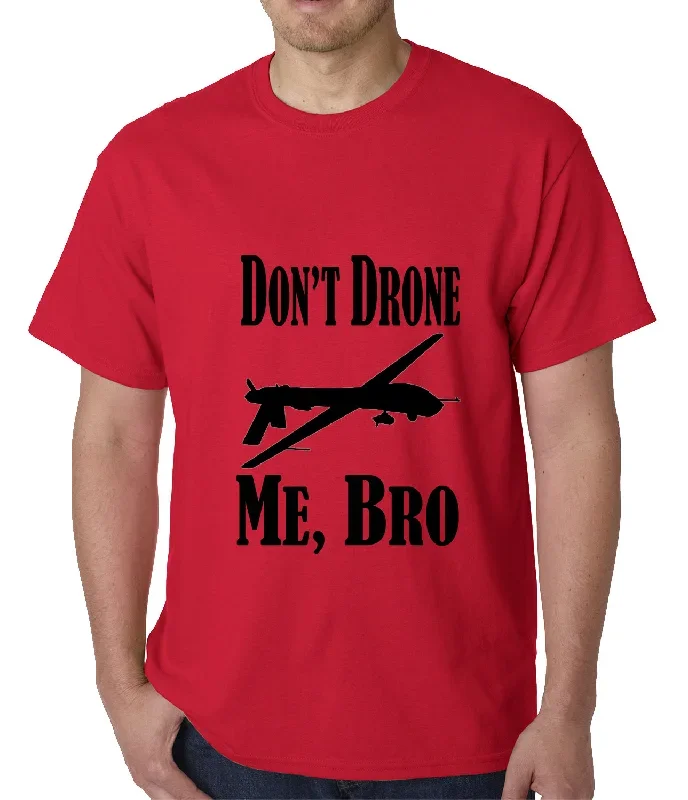 dont-drone-me-bro-mens-t-shirt