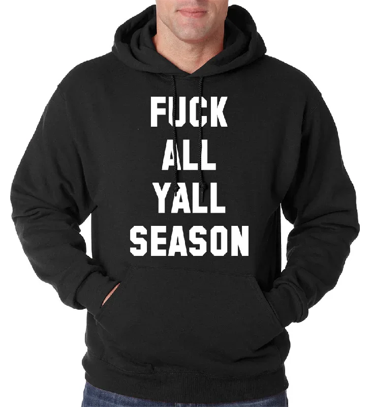 F*ck All Yall Season Adult Hoodie