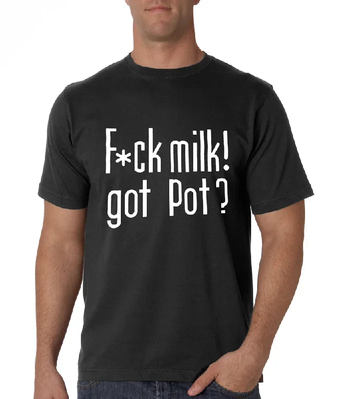 fu-k-milk-got-pot-t-shirt