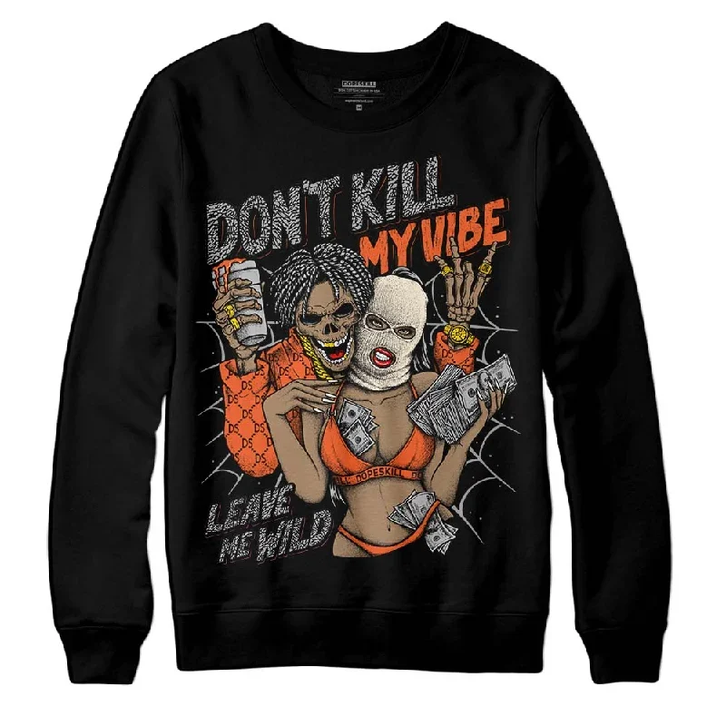 Georgia Peach 3s DopeSkill Sweatshirt Don't Kill My Vibe Graphic