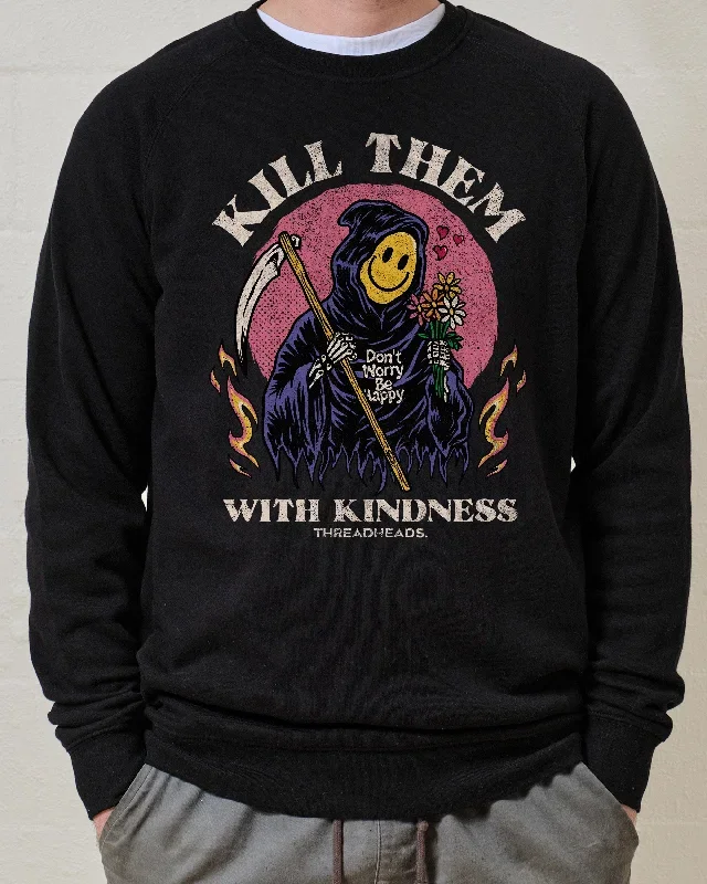 Kill Them With Kindness Jumper