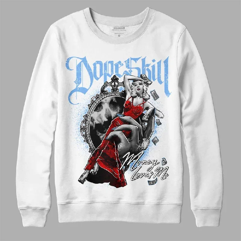 Powder Blue 9s DopeSkill Sweatshirt Money Loves Me Graphic