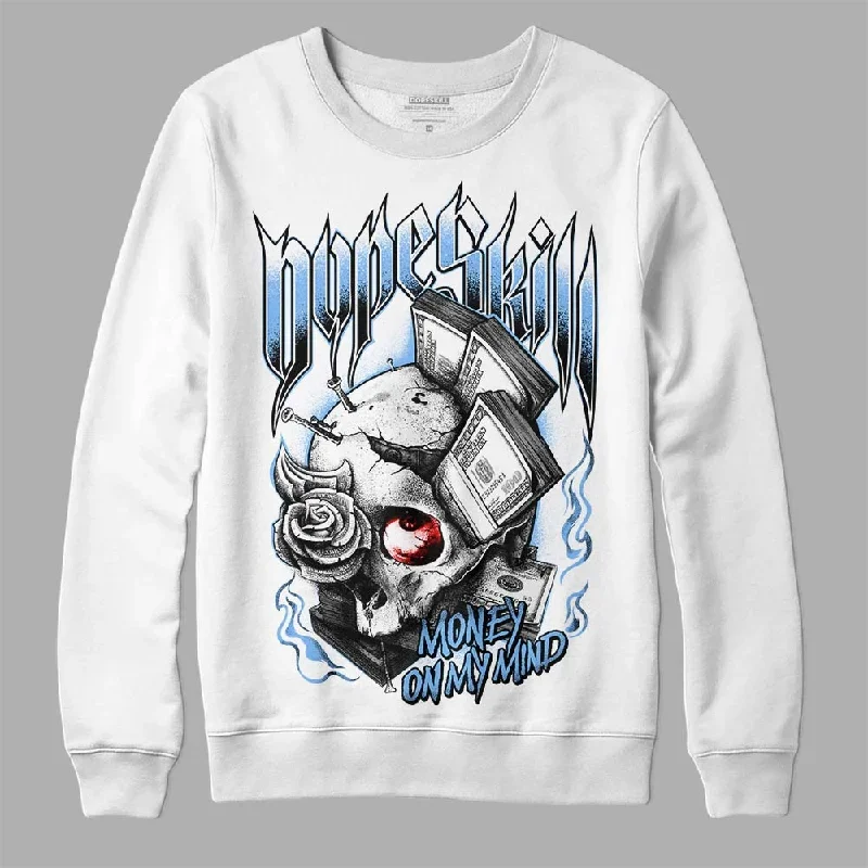 Powder Blue 9s DopeSkill Sweatshirt Money On My Mind Graphic