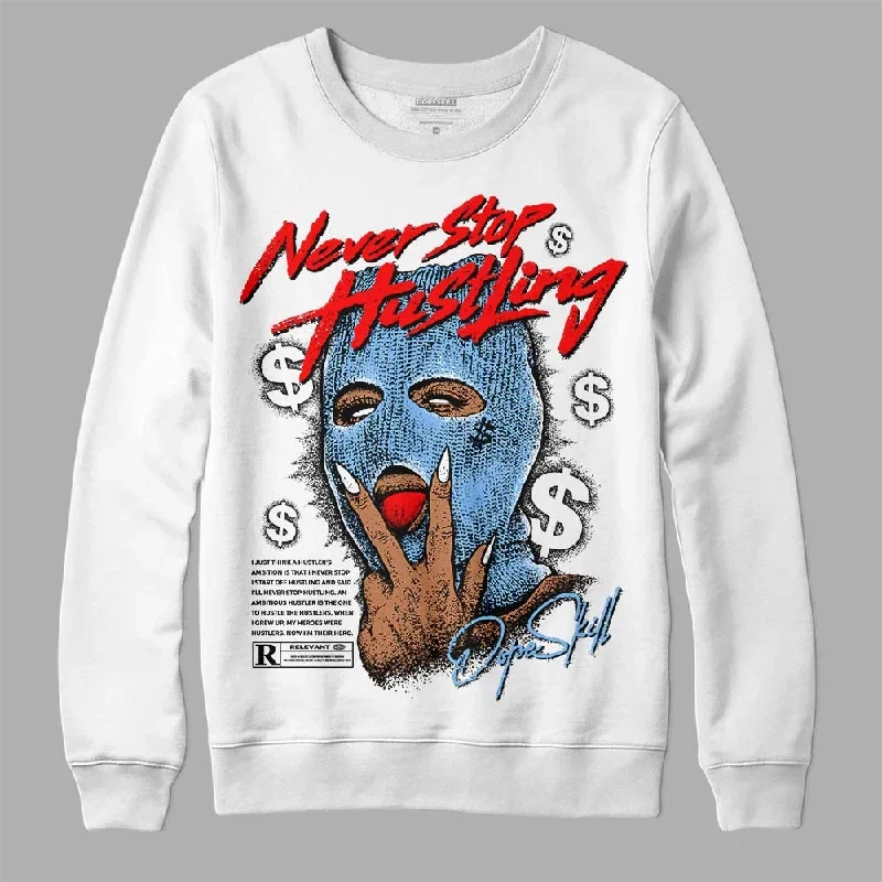 Powder Blue 9s DopeSkill Sweatshirt Never Stop Hustling Graphic