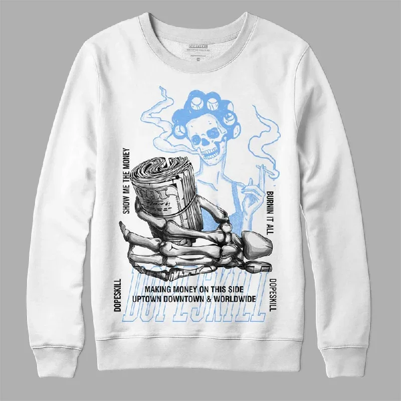 Powder Blue 9s DopeSkill Sweatshirt Show Me The Money Graphic