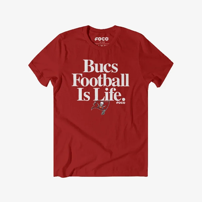 Tampa Bay Buccaneers Football is Life T-Shirt