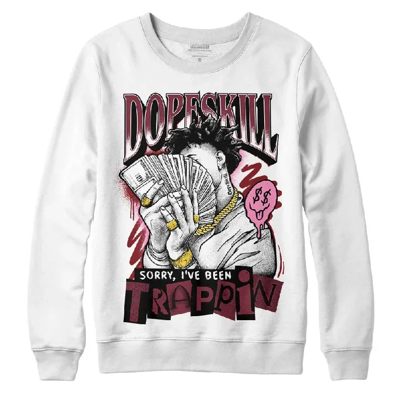 Team Red 1s DopeSkill Sweatshirt Sorry I've Been Trappin Graphic